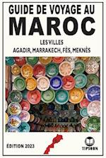 Guide de Voyage au Maroc Les viles