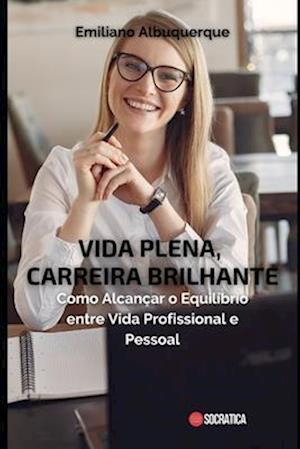 Vida Plena, Carreira Brilhante