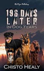 196 Days Later: In Dog Years 