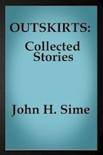 OUTSKIRTS: Collected Stories 