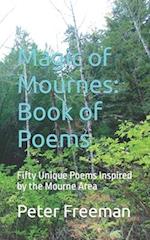 Magic of Mournes: Book of Poems: Fifty Unique Poems Inspired by the Mourne Area 
