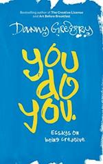 You Do You: Essays on being creative 