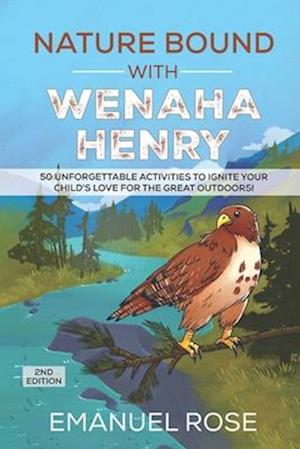 Nature Bound with Wenaha Henry