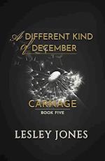 A Different Kind Of December: A Carnage Short Story 