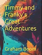 "Timmy and Franky's Great Adventures" 