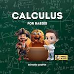 Calculus for Babies: Baby Steps into Calculus 