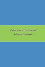 B'ajlom ii Nkotz'i'j Publications' Bulgarian Phrasebook: Ideal for Traveling to Bulgaria 