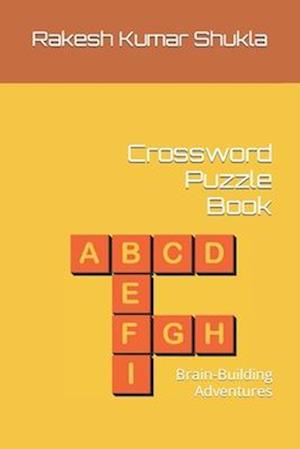 Crossword Puzzle Book: Brain-Building Adventures