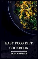 Easy PCOS Diet Cookbook: Nourishing Recipes and Meal Plans to Manage PCOS Effortlessly 