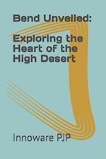 Bend Unveiled: Exploring the Heart of the High Desert 