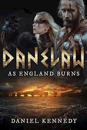 As England Burns, The Rise of Sweyn Forkbeard: Danelaw