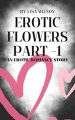 Erotic Flowers Part 1: An erotic romance story 