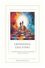 Empowering Educators: A Comprehensive Guide to Fostering Student Success 