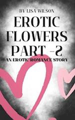 Erotic Flowers Part - 2: An erotic romance story 