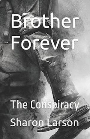 Brother Forever : The Conspiracy