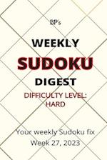 BP'S WEEKLY SUDOKU DIGEST - DIFFICULTY HARD - WEEK 27, 2023 