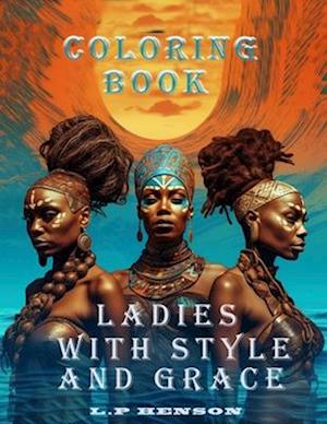 Ladies With Style and Grace: Coloring Book