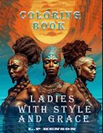 Ladies With Style and Grace: Coloring Book 