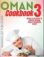 Oman cookbook3: Dinning In The Desert: A Journey Through Oman's Tantalizing Tastes 