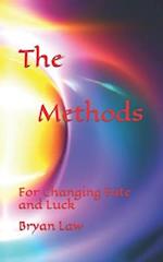 The Methods: For Changing Fate and Luck 
