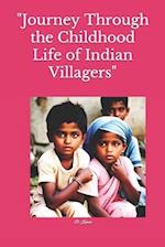"Journey Through the Childhood Life of Indian Villagers" 