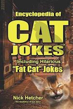Encyclopedia of CAT JOKES: Including Hilarious "FAT CAT" JOKES 