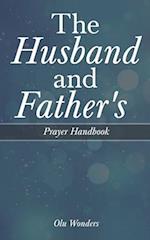 The Husband and Father's Prayer Handbook 
