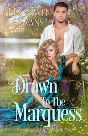 Drawn To The Marquess: An Enemies To Lovers Regency Romance