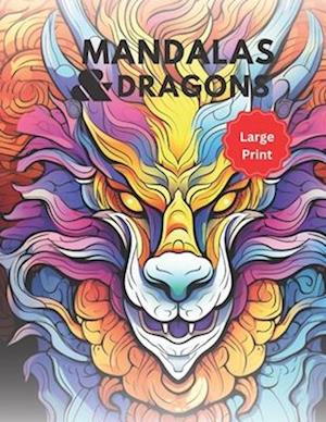 Mandalas & Dragons: A Captivating Coloring Book of Abstract Dragon Head Mandalas and Patterns