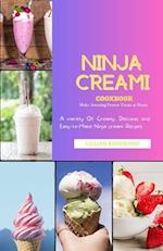 THE NINJA CREAMI COOKBOOK: A variety of Creamy, Delicious, and Easy-to-Make Ninja Creami Recipes 