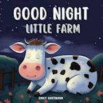 Good Night, Little Farm: Bedtime Story For Children, Nursery Rhymes For Babies and Toddler 