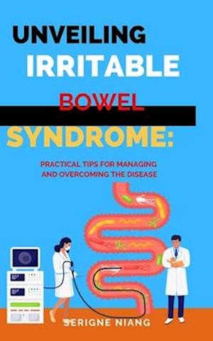 Unveiling Irritable Bowel Syndrome