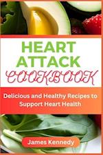 HEART ATTACK COOKBOOK : Delicious and Healthy Recipes to Support Heart Health 