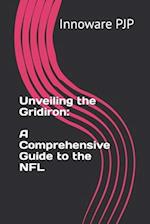 Unveiling the Gridiron: A Comprehensive Guide to the NFL 