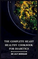 The Complete Heart Healthy Cookbook for Diabetics 