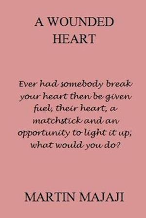 A WOUNDED HEART