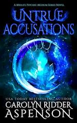 Untrue Accusations : A Midlife Psychic Medium Series Novel 