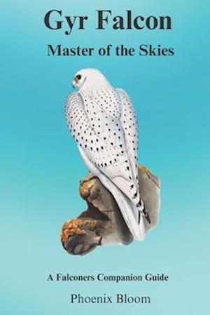 Gyr Falcon "Master of the Skies"