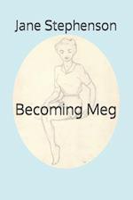 Becoming Meg 