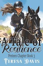 A Tale of Resilience: A Preteen Chapter Book 3 For Ages 10+ 
