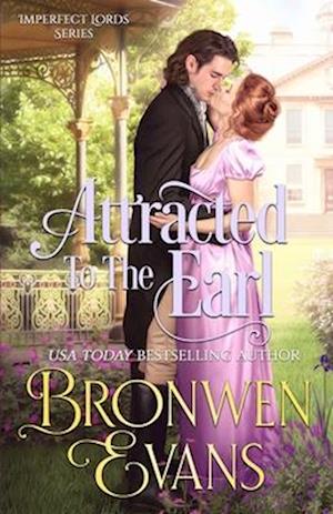 Attracted To The Earl: A Enemies To Lovers Regency Romance