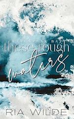 These Rough Waters - A dark small town romance: Special Edition 