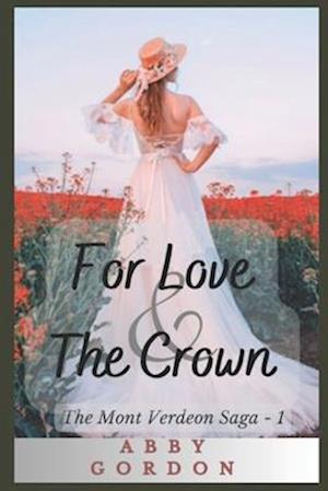 For Love and The Crown