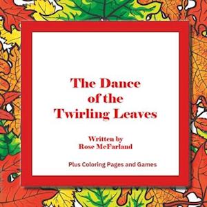 The Dance of the Twirling Leaves
