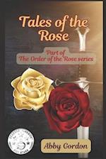 Tales of the Rose: Part of the Order of the Rose 