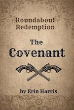 Roundabout Redemption: The Covenant 