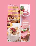 Healthy Smoothie Recipes for Kids: Nourishing Blends for 6-Month to 1-Year Olds 
