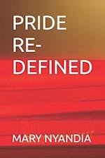 PRIDE RE-DEFINED 