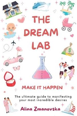 THE DREAM LAB: MAKE IT HAPPEN