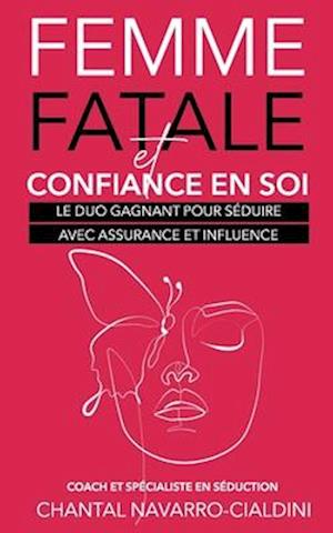 Femme Fatale Et Confiance En Soi